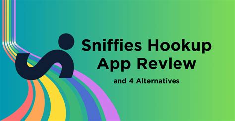 sniffeis|Sniffies Hookup App Review & 4 Alternatives (Dec. 2024)